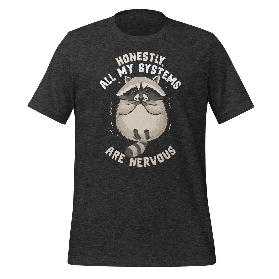 All Systems Are Nervous T-shirt - GoshWow