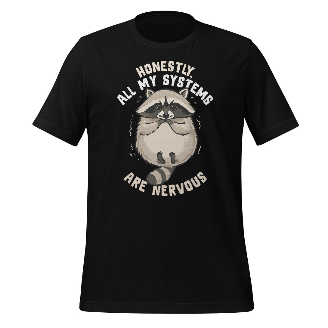 All Systems Are Nervous T-shirt - GoshWow