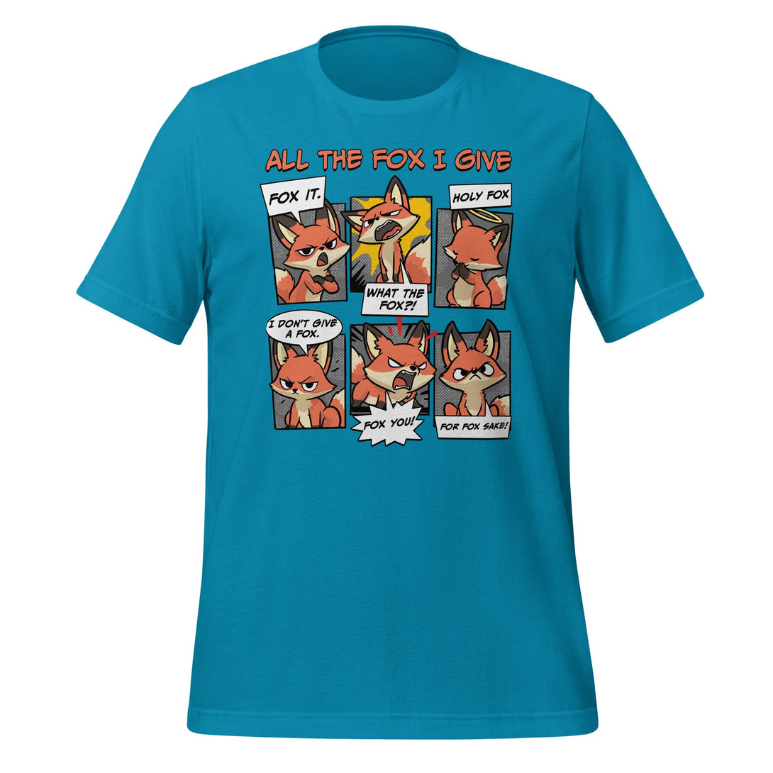 All The Fox I Give T-shirt - GoshWow