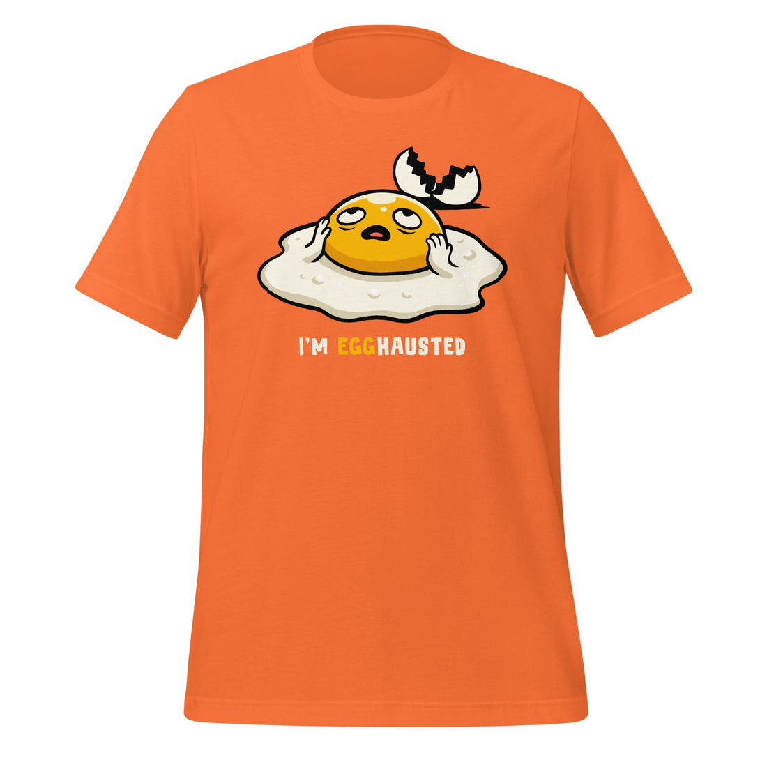 Egghausted T-shirt - GoshWow