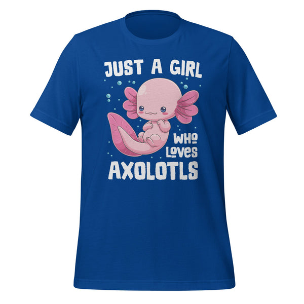 Just a Girl who Loves Axolotls T-shirt - GoshWow