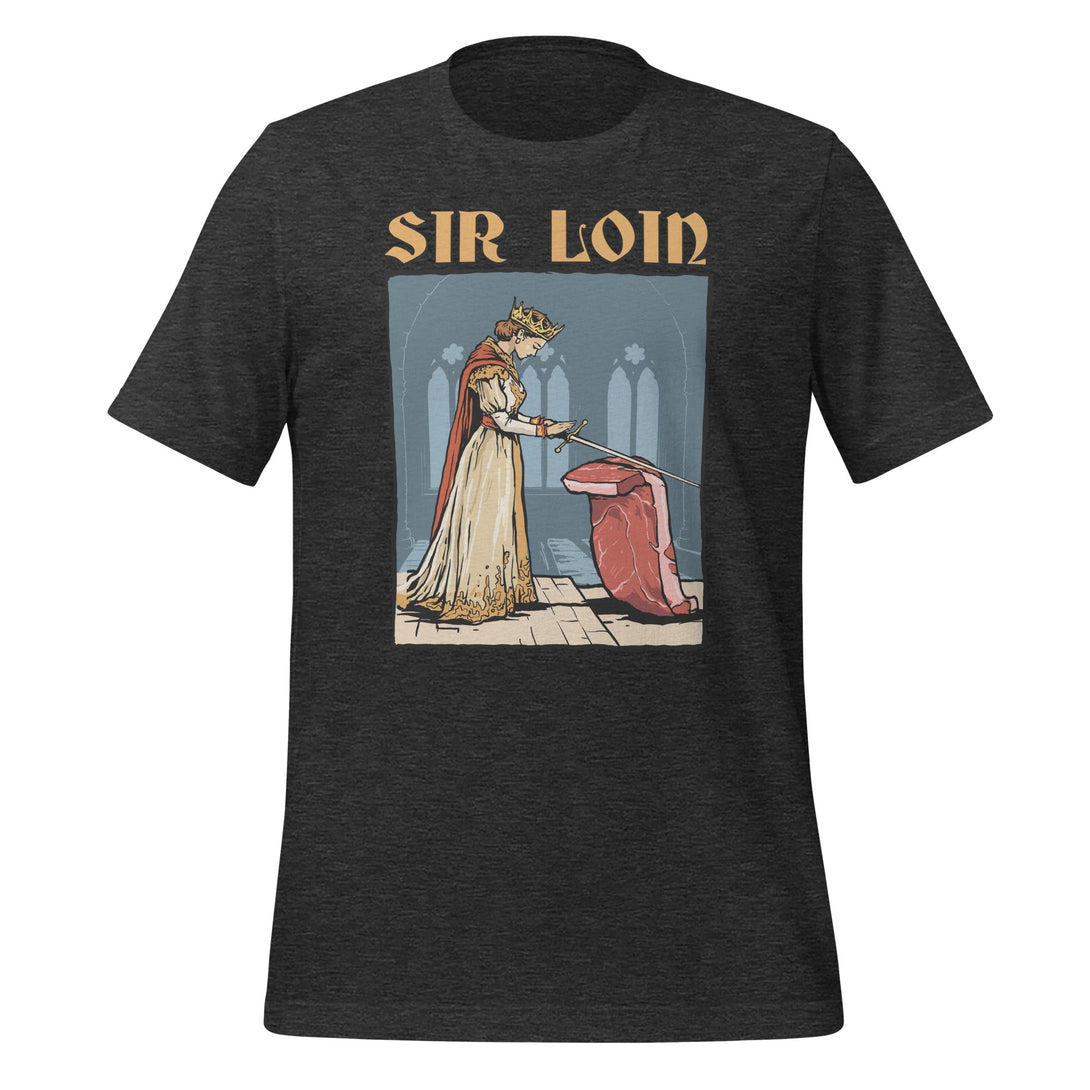 Sir Loin Steak T-shirt - GoshWow