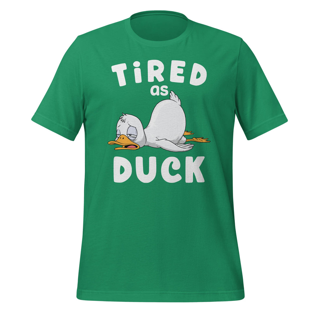 Tired as Duck T-shirt - GoshWow