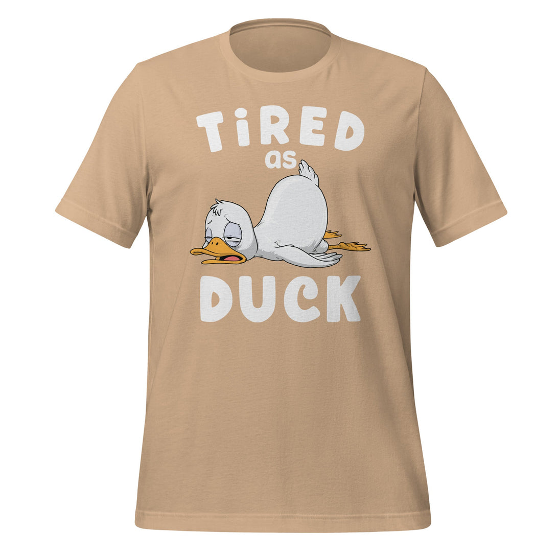 Tired as Duck T-shirt - GoshWow